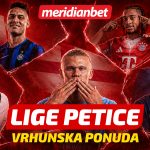 Vraćaju se lige petice: Uživaj u najboljim ligama svijeta uz Meridian