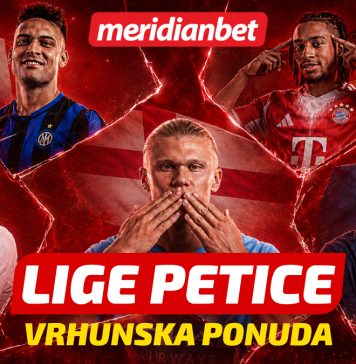 Vraćaju se lige petice: Uživaj u najboljim ligama svijeta uz Meridian